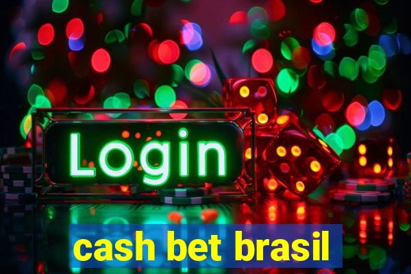 cash bet brasil